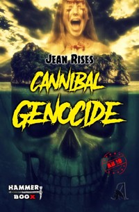 Cannibal Genocide - Markus Kastenholz - E-Book