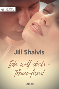 Ich will dich - Traumfrau! - Jill Shalvis - E-Book