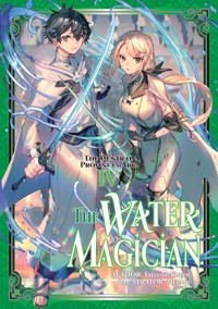 The Water Magician: Arc 1 Volume 4 - Tadashi Kubou - E-Book