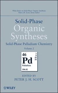Solid-Phase Organic Syntheses, Volume 2 -  - E-Book