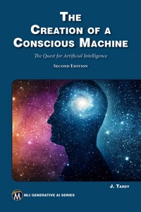 The Creation of a Conscious Machine - Jean E. Tardy - E-Book