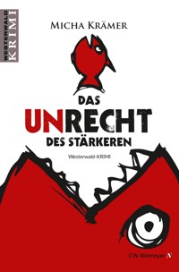 Das Unrecht des Stärkeren - Krämer Micha - E-Book