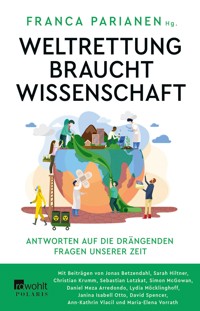 Weltrettung braucht Wissenschaft - - E-Book