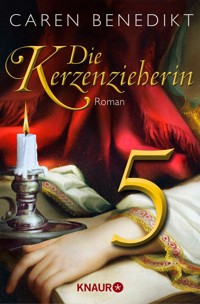 Die Kerzenzieherin 5 - Caren Benedikt - E-Book