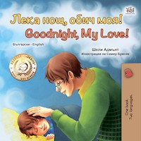 Лека нощ, обич моя! Goodnight, My Love! - Shelley Admont - E-Book