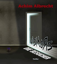Visitors - Die Besucher - Achim Albrecht - E-Book