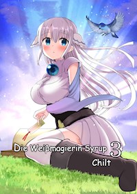 Die Weißmagierin Syrup 3 - Chilt - E-Book