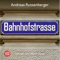 Bahnhofstrasse - Andreas Russenberger - Hörbuch