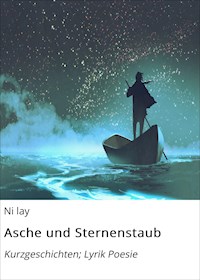 Asche und Sternenstaub - Ni lay - E-Book