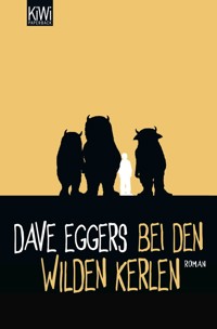 Bei den wilden Kerlen - Dave Eggers - E-Book