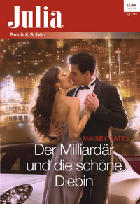 Der Milliardär und die schöne Diebin - Maisey Yates - E-Book