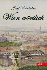 Wien wörtlich - Josef Weinheber - E-Book