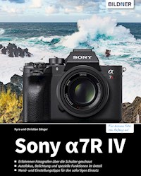 Sony A7R IV - Kyra Sänger - E-Book