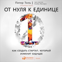 От нуля к единице: Как создать стартап, который изменит будущее - Питер Тиль - Hörbuch