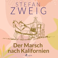 Der Marsch nach Kalifornien - Zweig Stefan - Hörbuch