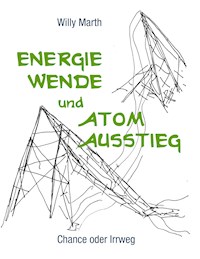 Energiewende und Atomausstieg - Willy Marth - E-Book