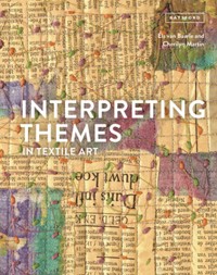 Interpreting Themes in Textile Art - Els van Baarle - E-Book