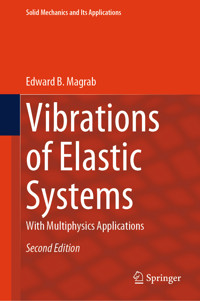 Vibrations of Elastic Systems - Edward B. Magrab - E-Book