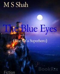 The Blue Eyes - M S Shah - E-Book