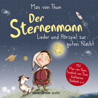 Der Sternenmann - Lieder und Hörspiel zur guten Nacht (Musik und Hörspiel) - Max von Thun - Hörbuch