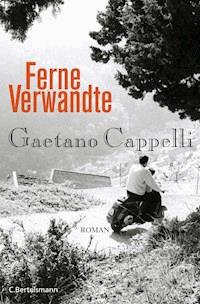 Ferne Verwandte - Gaetano Cappelli - E-Book