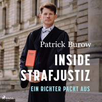 Inside Strafjustiz: Ein Richter packt aus - Patrick Burow - Hörbuch