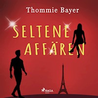 Seltene Affären - Thommie Bayer - Hörbuch