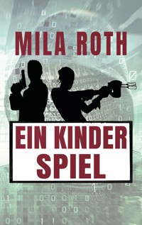 Ein Kinderspiel - Mila Roth - E-Book + Hörbuch