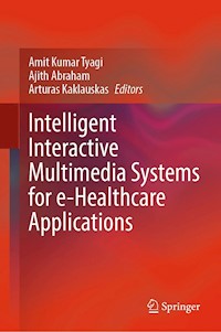 Intelligent Interactive Multimedia Systems for e-Healthcare Applications -  - E-Book