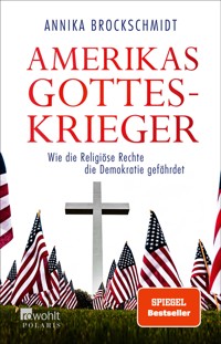 Amerikas Gotteskrieger - Annika Brockschmidt - E-Book