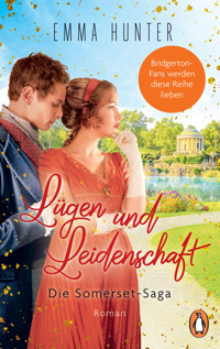 Lügen und Leidenschaft. Die Somerset-Saga (3) - Emma Hunter - E-Book