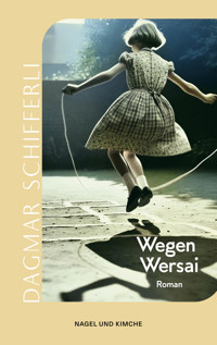 Wegen Wersai - Dagmar Schifferli - E-Book