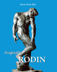 Auguste Rodin - Rainer Maria Rilke - E-Book
