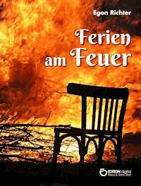 Ferien am Feuer - Egon Richter - E-Book