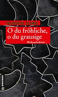 O du fröhliche, o du grausige - Friederike Schmöe - E-Book