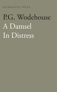 A Damsel in Distress - P. G. Wodehouse - E-Book