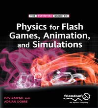 Physics for Flash Games, Animation, and Simulations - Adrian Dobre - E-Book