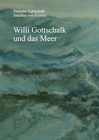 Willi Gottschalk und das Meer - Susanne Gottschalk - E-Book