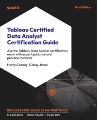 Tableau Certified Data Analyst Certification Guide - Harry Cooney - E-Book