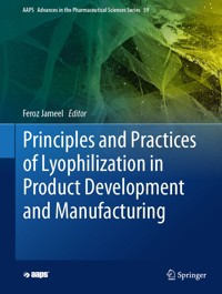 Principles and Practices of Lyophilization in Product Development and Manufacturing -  - E-Book