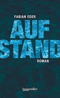 Aufstand - Fabian Eder - E-Book