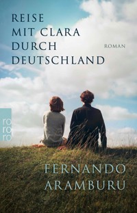 Reise mit Clara durch Deutschland - Fernando Aramburu - E-Book
