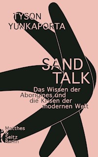 Sand Talk - Tyson Yunkaporta - E-Book