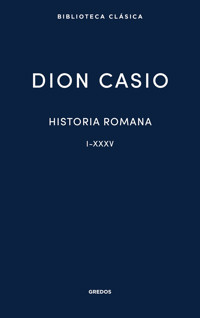 Historia romana. Libros I-XXXV - Dion Casio - E-Book