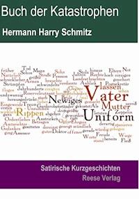 Buch der Katastrophen - Hermann Harry Schmitz - E-Book