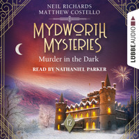 Murder in the Dark - Mydworth Mysteries - A Cosy Historical Mystery Series, Episode 12 (Unabridged) - Matthew Costello - Hörbuch
