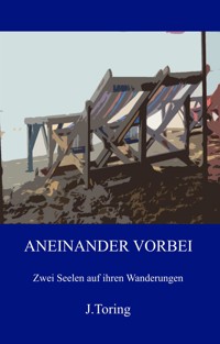 Aneinander Vorbei - J. Toring - E-Book