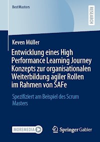 Entwicklung eines High Performance Learning Journey Konzepts zur organisationalen Weiterbildung agiler Rollen im Rahmen von SAFe - Keven Müller - E-Book