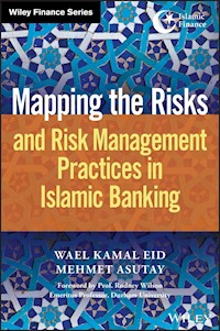 Mapping the Risks and Risk Management Practices in Islamic Banking - Wael Kamal Eid - E-Book