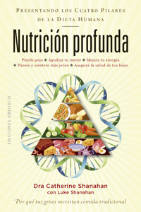 Nutrición profunda - CATHERINE SHANAHAN - E-Book